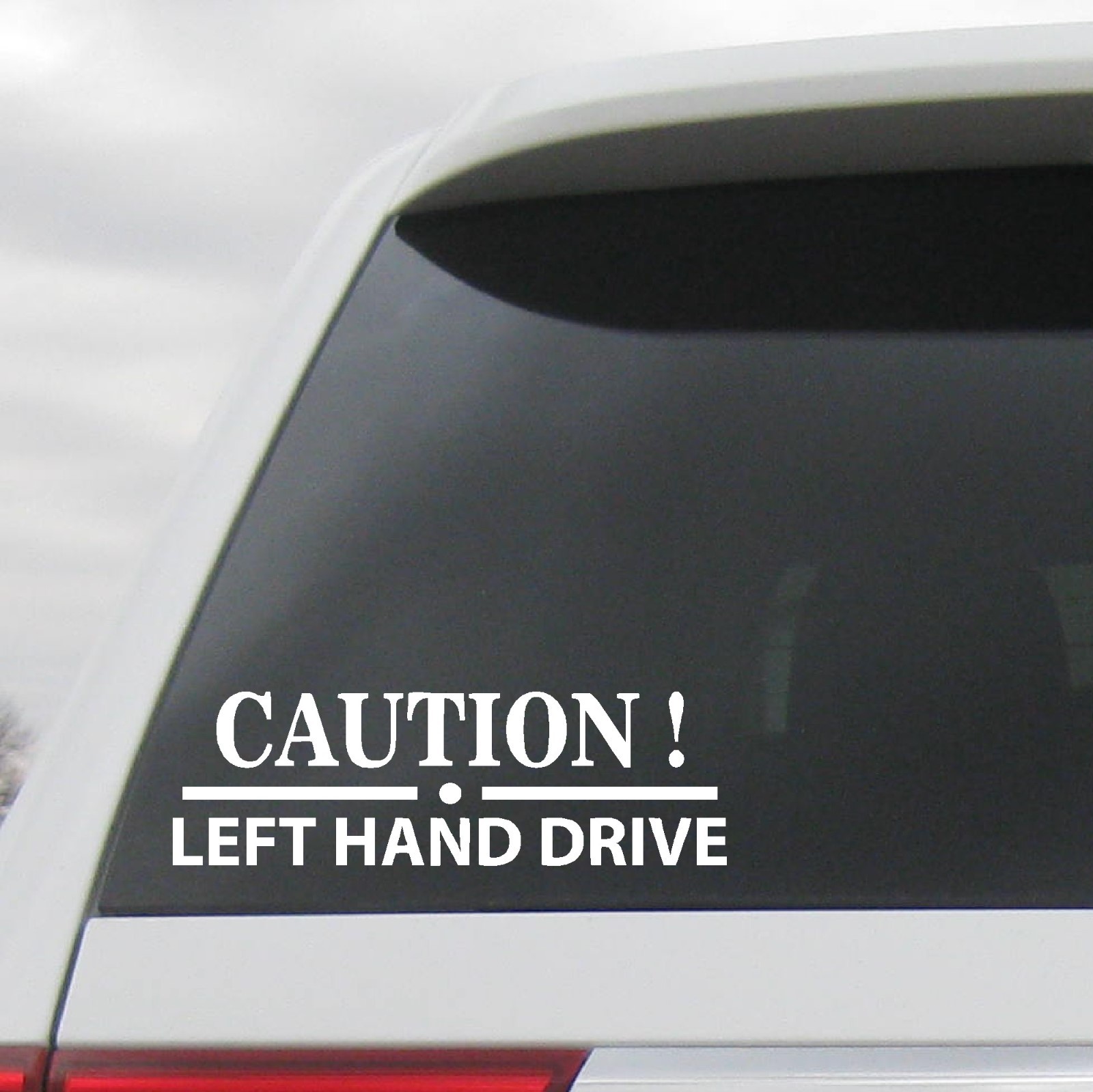 Caution Left Hand Drive Vinyl Cut Sticker Decal Window Car Body