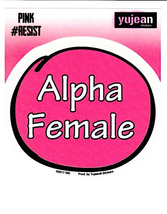 Alpha Female Pink Resist Die Cut Decal Sticker New Politics Power Women March