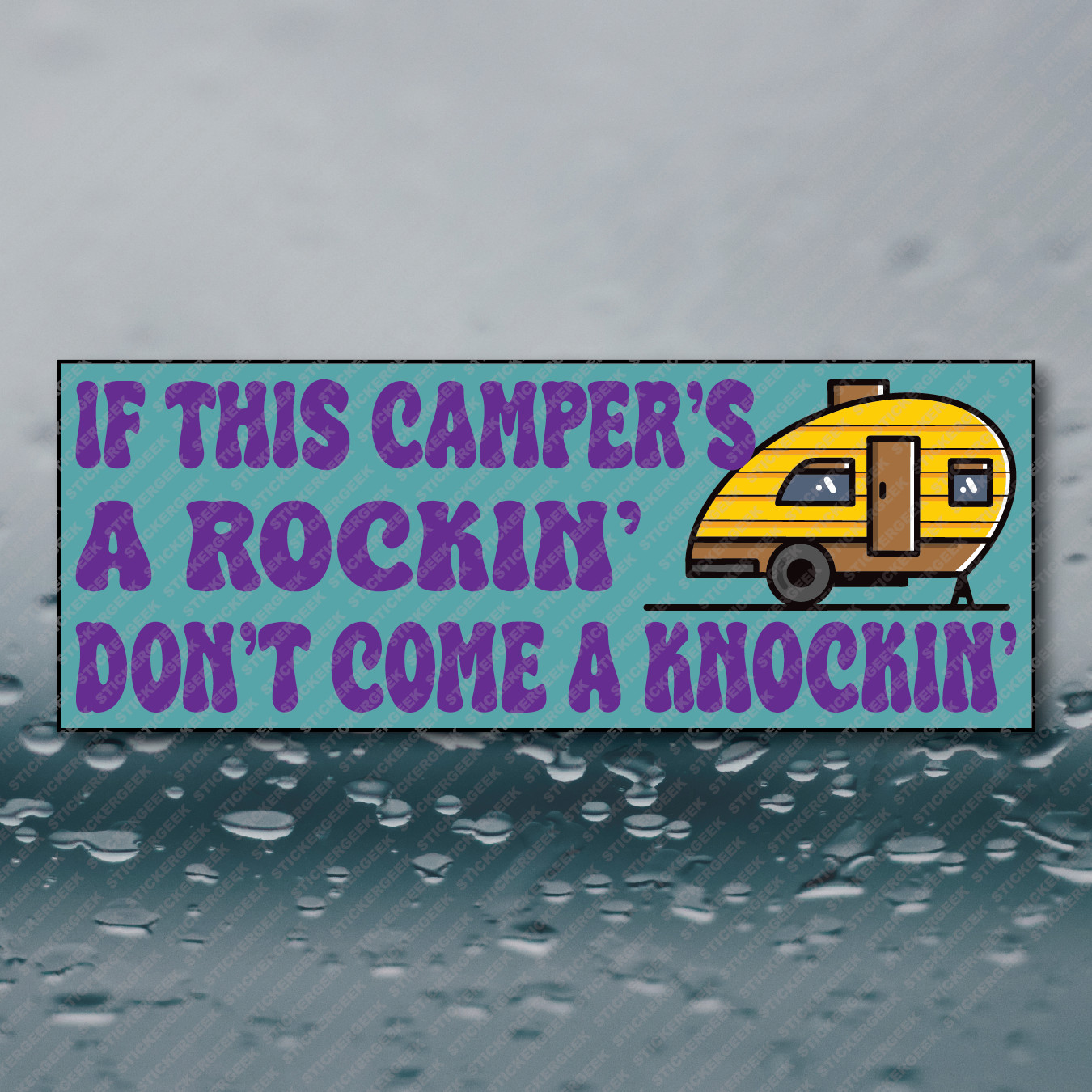 If This Camper's A Rockin' Don't Come A Knockin' Funny Meme Gag Joke Sticker