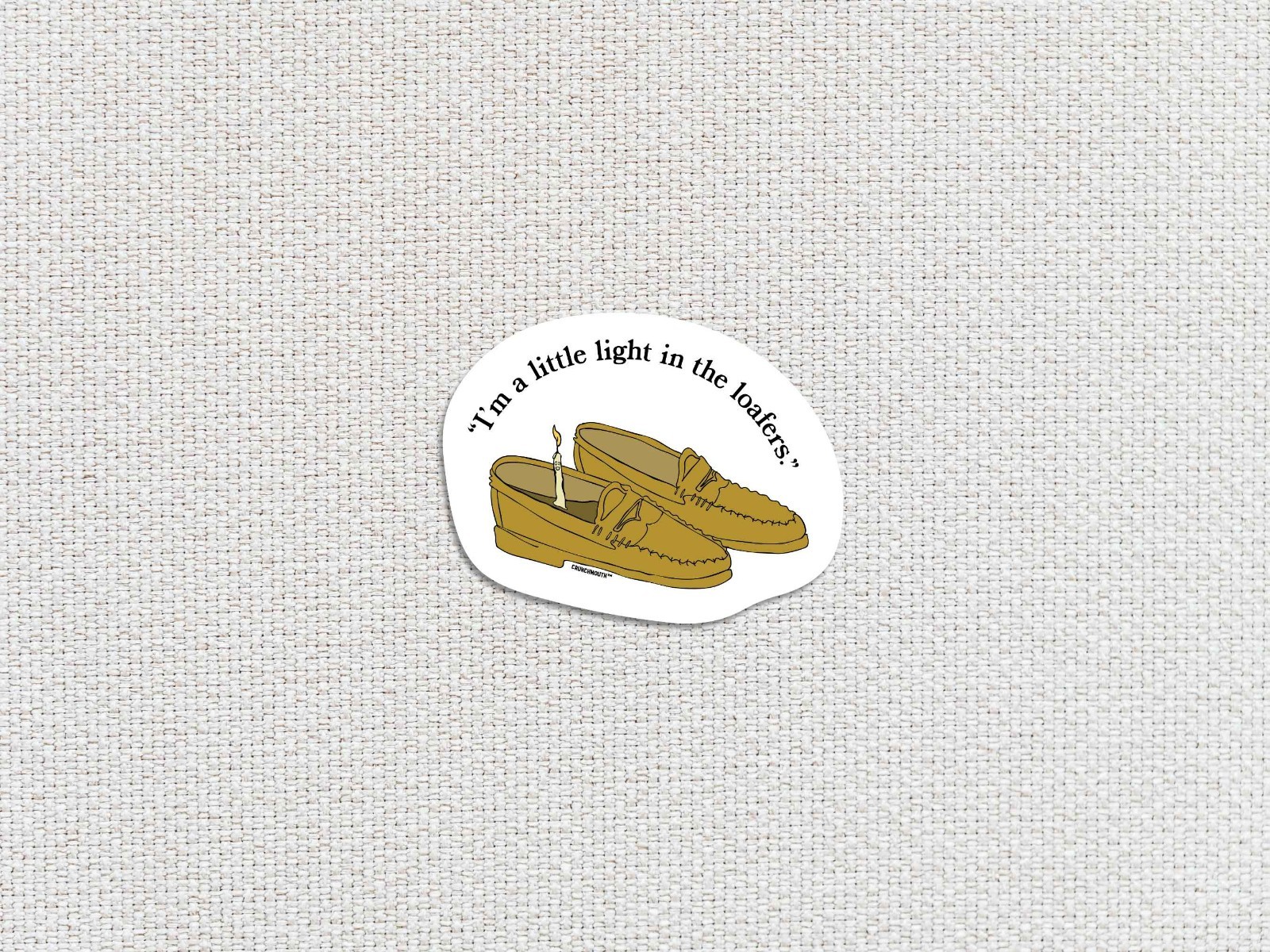 I'm a Little Light in the Loafers, Funny Decal for Laptop, Car, Water Bottle