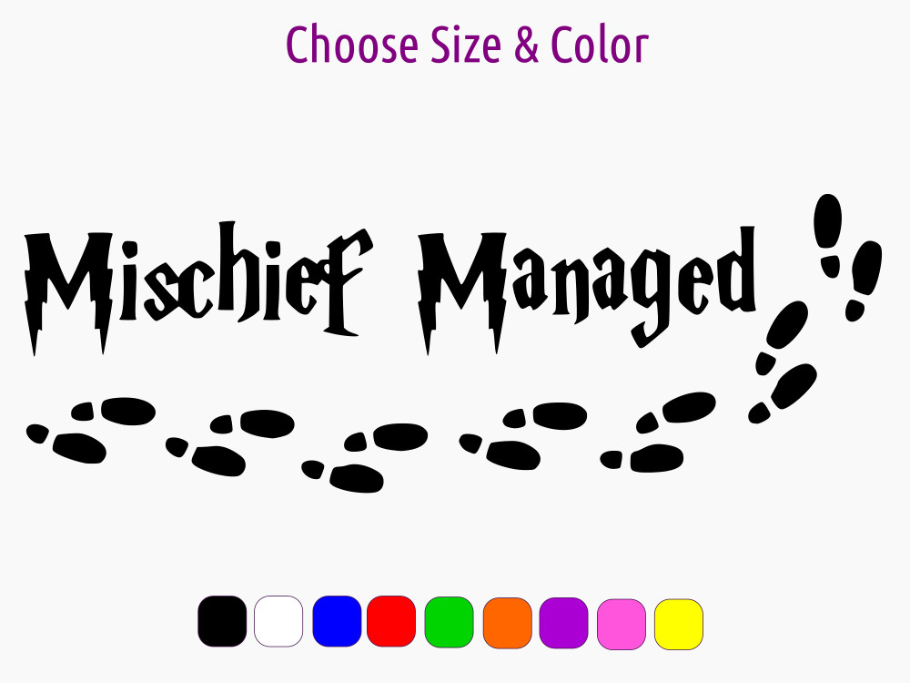 Mischief Managed Marauders Map Vinyl Window Sticker Decal CHOOSE SIZE COLOR