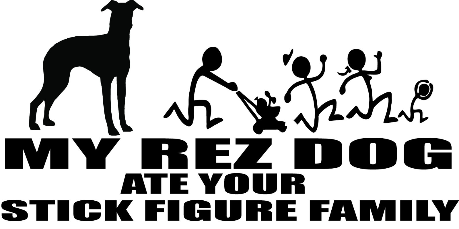 Rez Dog: My Dog Ate Your Stick Figure Family Decal – Fun & Bold! #9068S