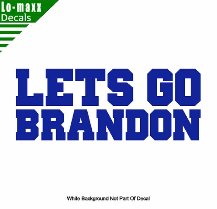 Let's Go Brandon Anti-Biden Viral Meme Superior Quality Die Cut Vinyl Decal