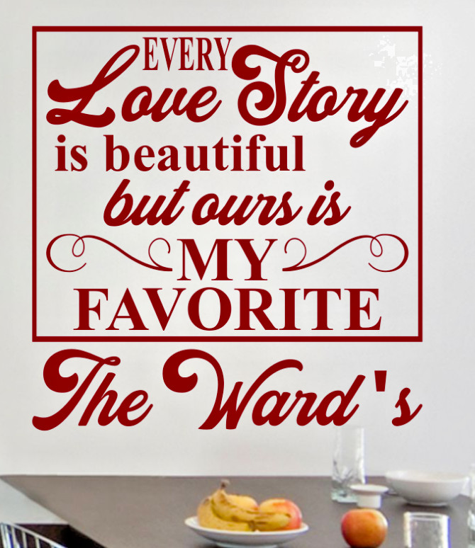 OUR LOVE STORY QUOTE – YOUR NAME- CUSTOM WALL VINYL DECAL STICKER – COLOR CHOICE