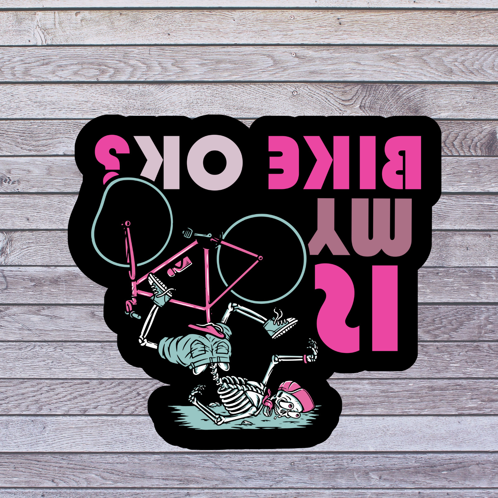 Bike Crash Neon sticker vinyl decal bike ok is my skeleton cycling funny retro
