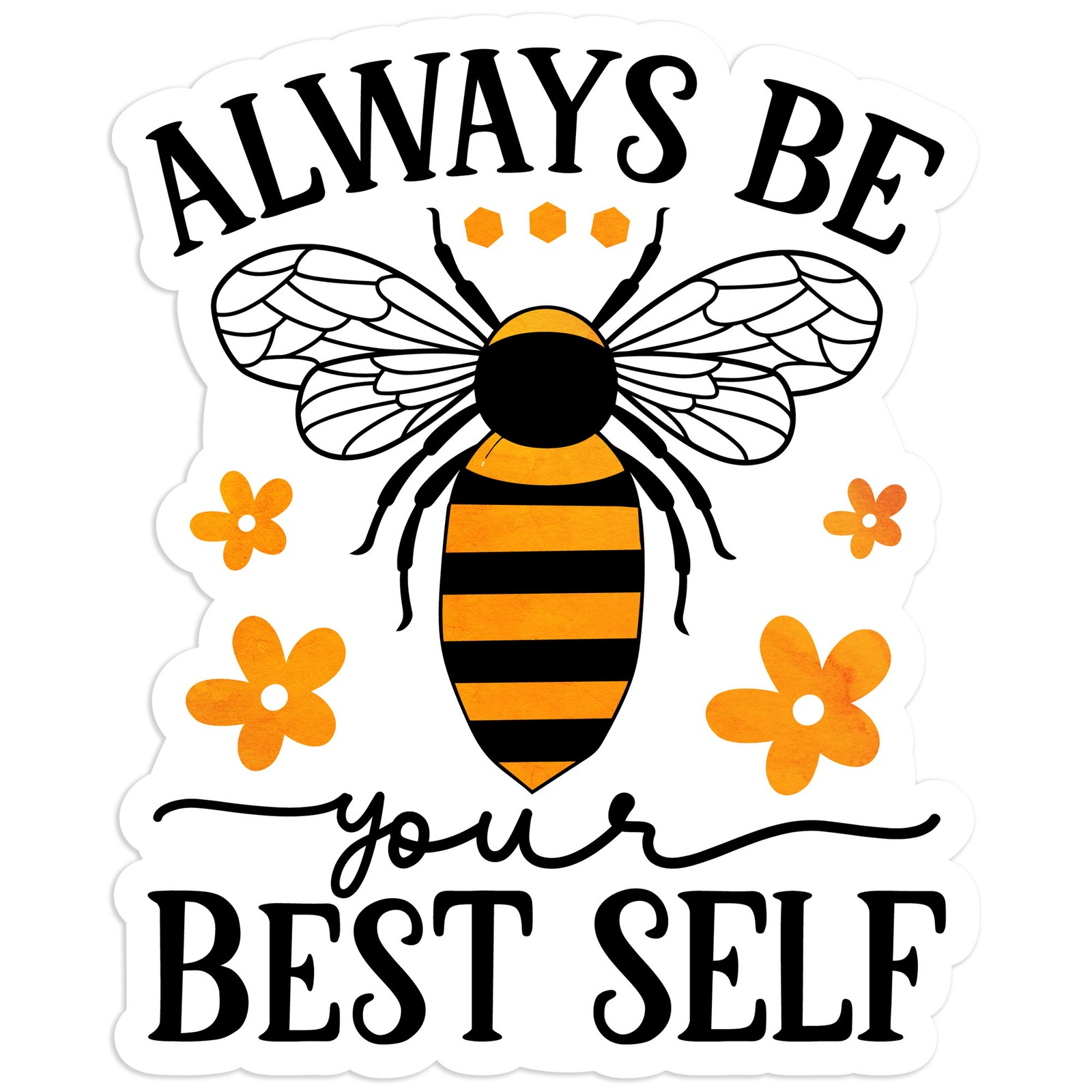 Always Be Your Best Self – Vinyl Decal Sticker – Car Window Laptop – #631