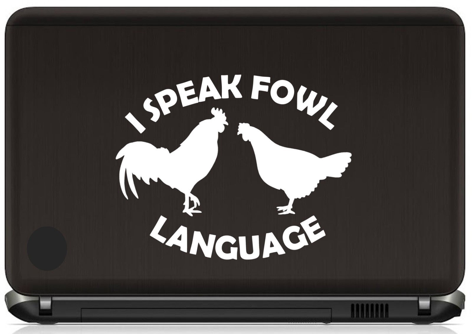 Fowl Language Chicken Decal | Love My Chickens Sticker | Life Is Better | BG932