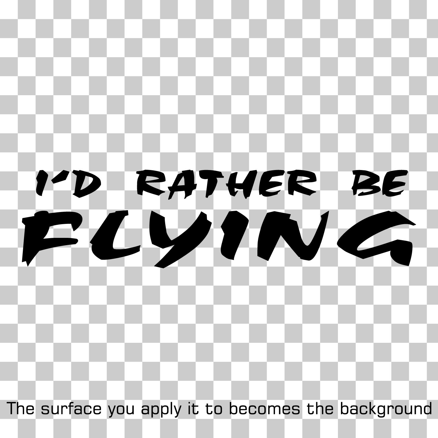I'd Rather Be Flying Vinyl Decal Sticker for Car Window Laptop & More