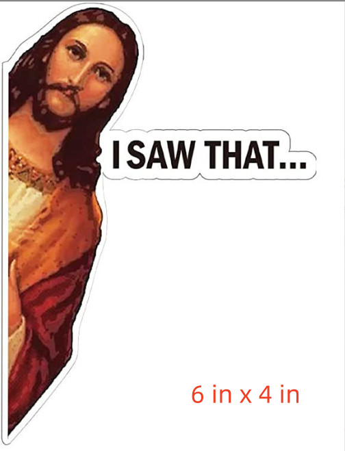 Jesus "I Saw That" 4 Set Of Sticker Decal That Meme Funny Phrase Car Window