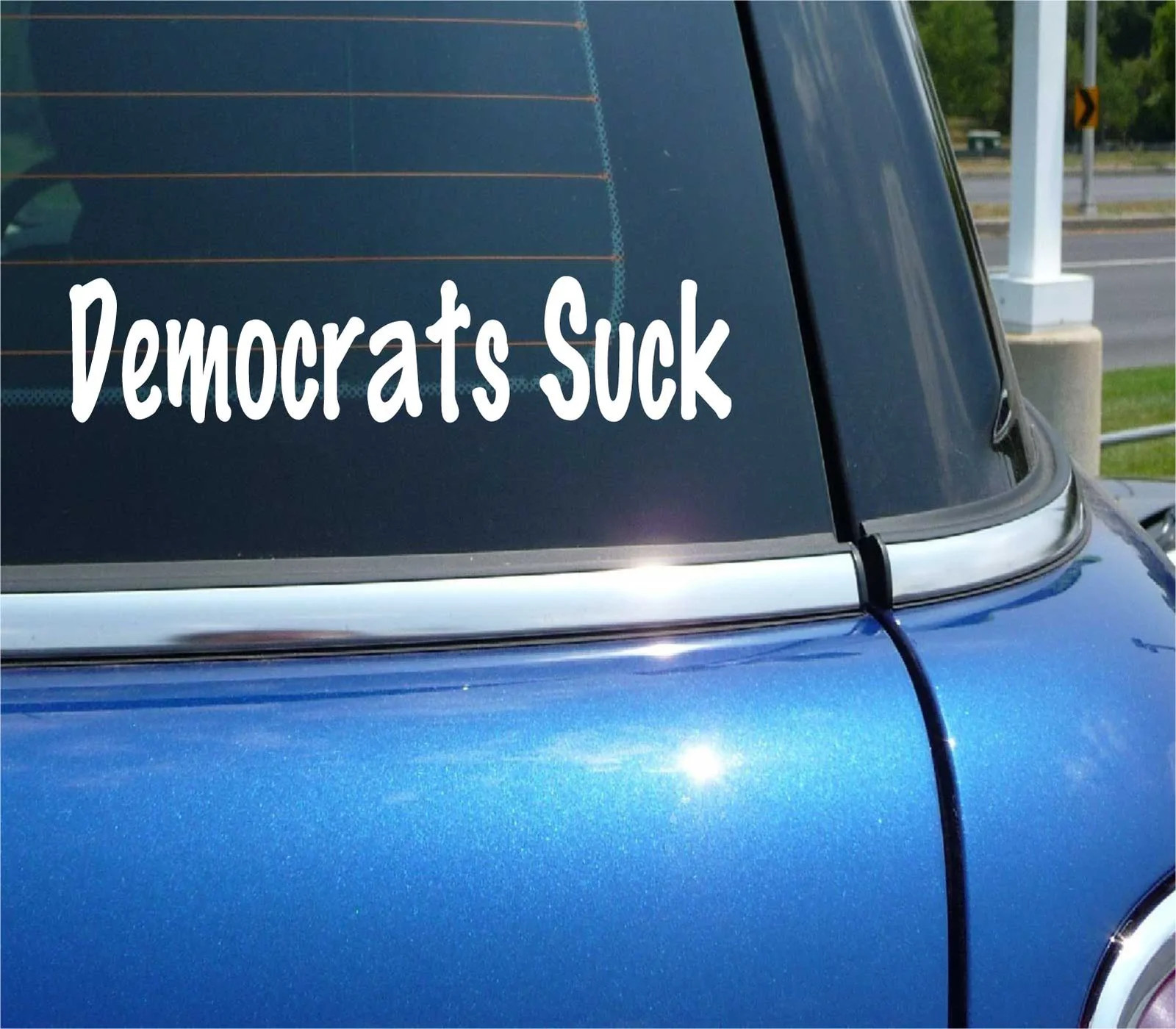DEMOCRATS SUCK POLITICS VOTE ELECTION FUNNY DECAL STICKER ART CAR WALL