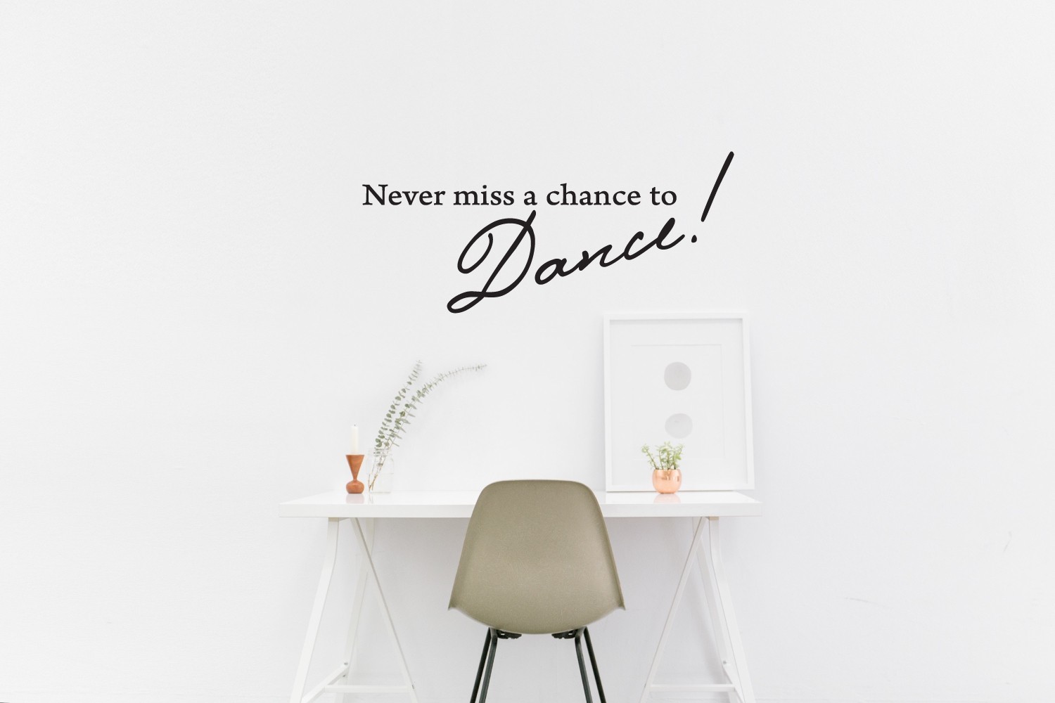 Never Miss a Chance to Dance Vinyl Wall Decal Decor Art Sticker Quotes art home