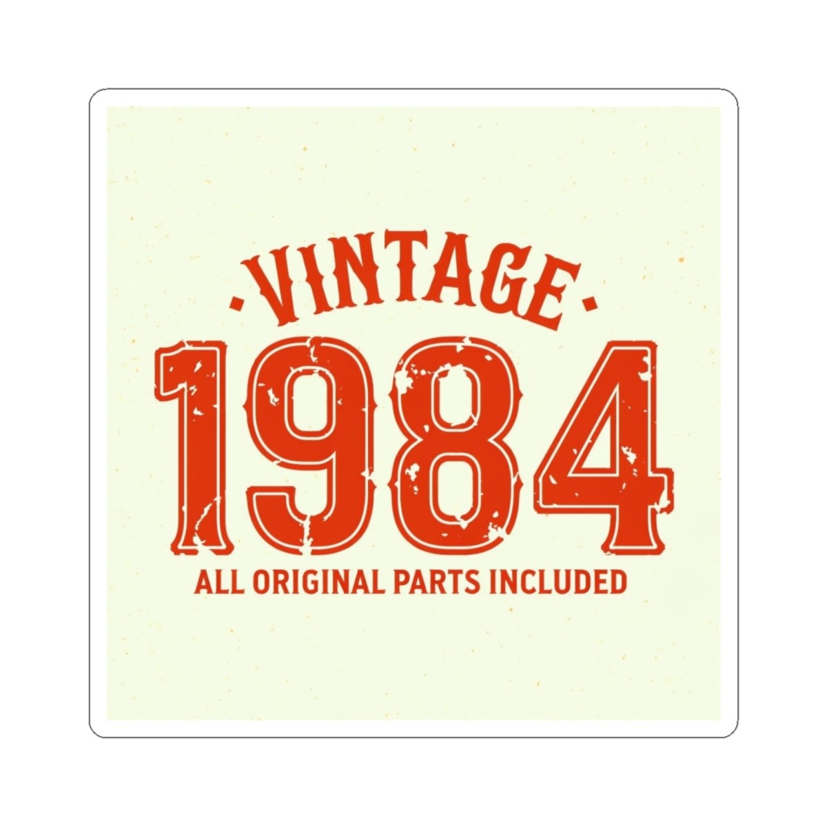 Vintage 1984 Sticker | Retro Year Decal, All Original Parts Included