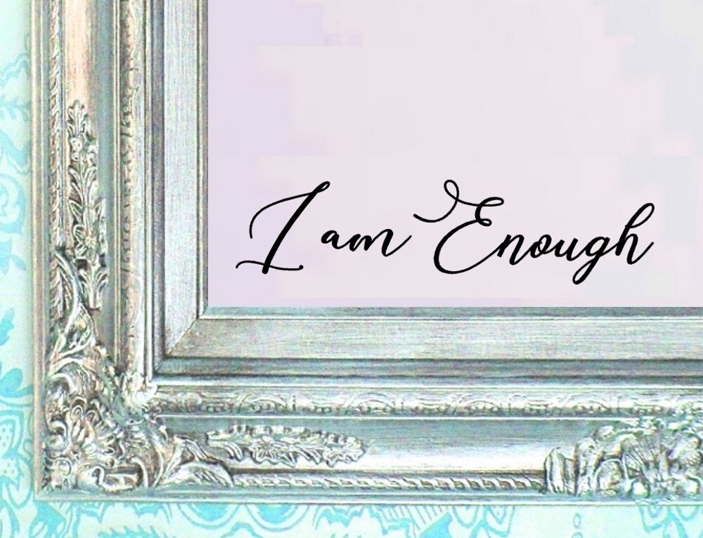 BERRYZILLA I AM ENOUGH! Decal Mirror Wall Art Motivational Quote Vinyl Sticker