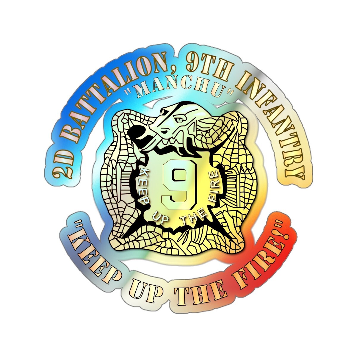 Holographic Die-cut Stickers – 2nd Bn 9th Infantry Regiment – Keep up the Fire