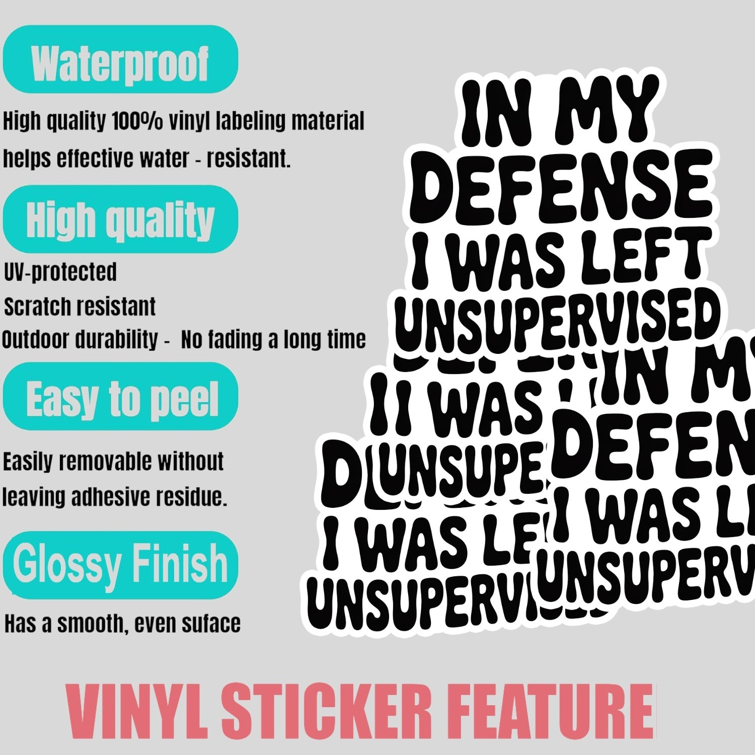 4PCS “In My Defense I Was Left Unsupervised” Stickers – Funny Sarcastic Quote