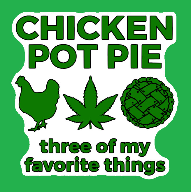 Chicken Pot Pie Weed Decal Weatherproof Stickers UV Safe Durable Added Vinyl Top