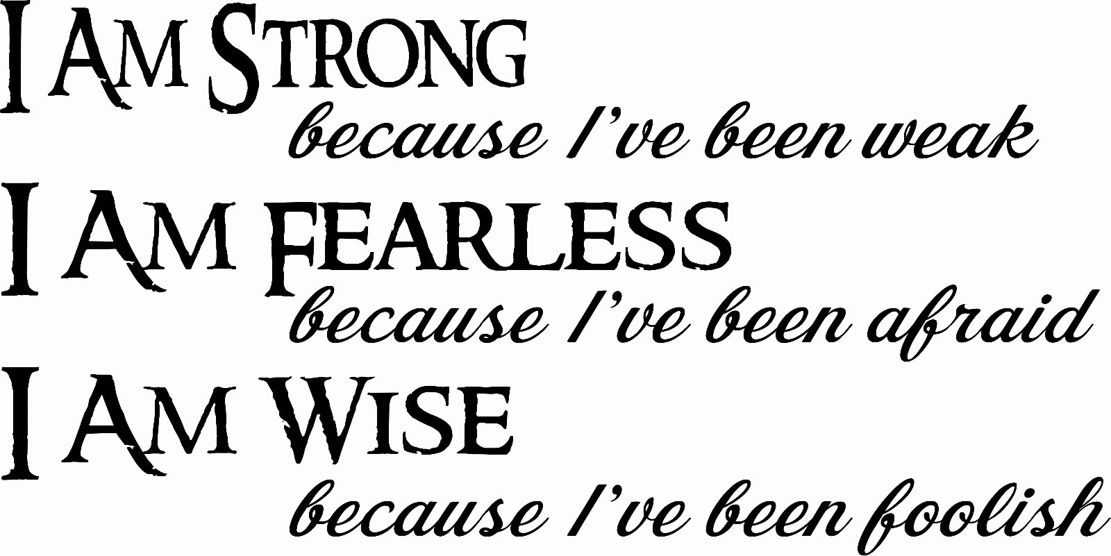 I Am Strong I Am Fearless I Am Wise 11 x 22 Motivational Vinyl Wall Decals
