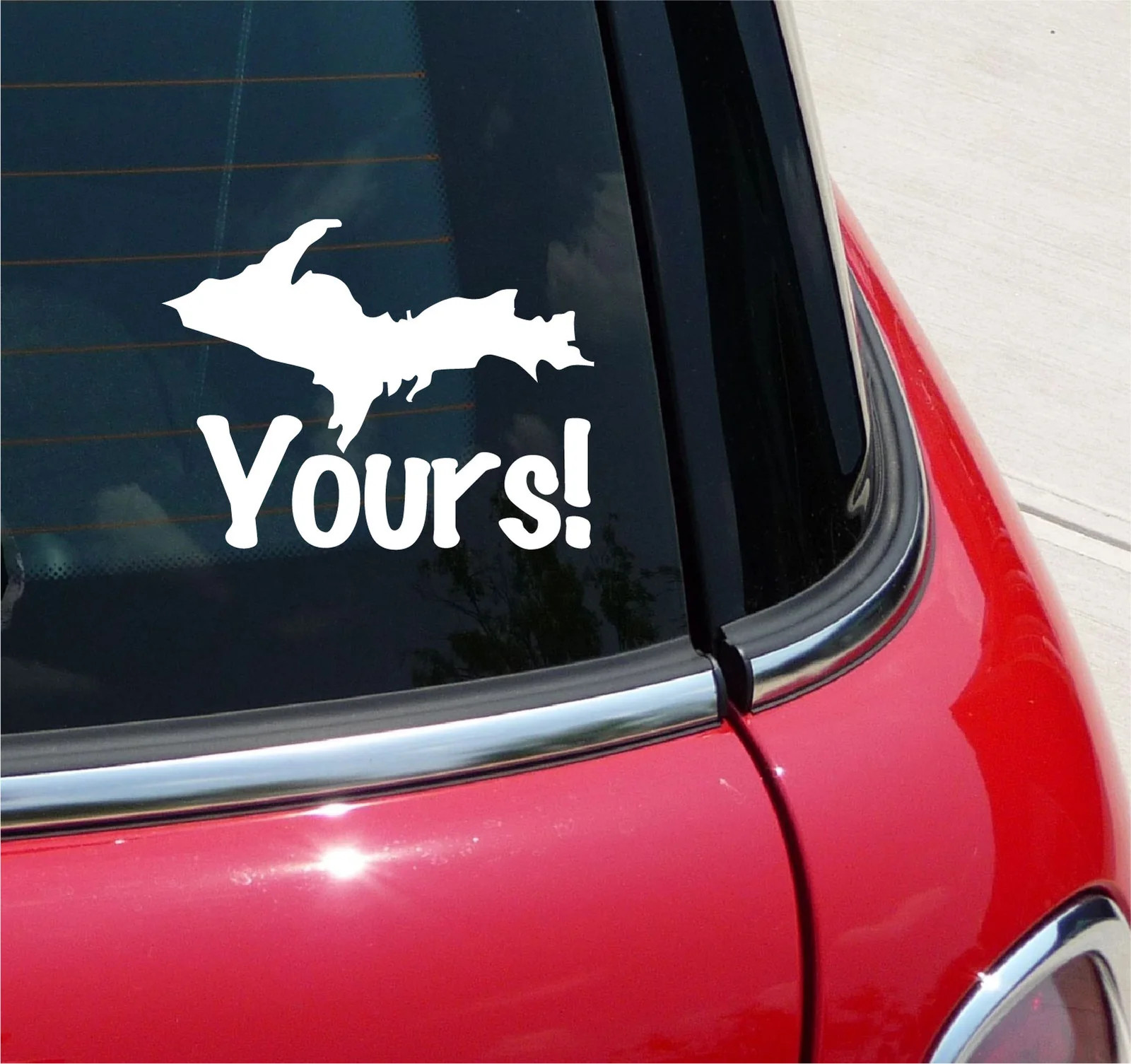 UP YOURS MICHIGAN UPPER PENINSULA YOOPER STATE DECAL STICKER FUNNY CAR TRUCK