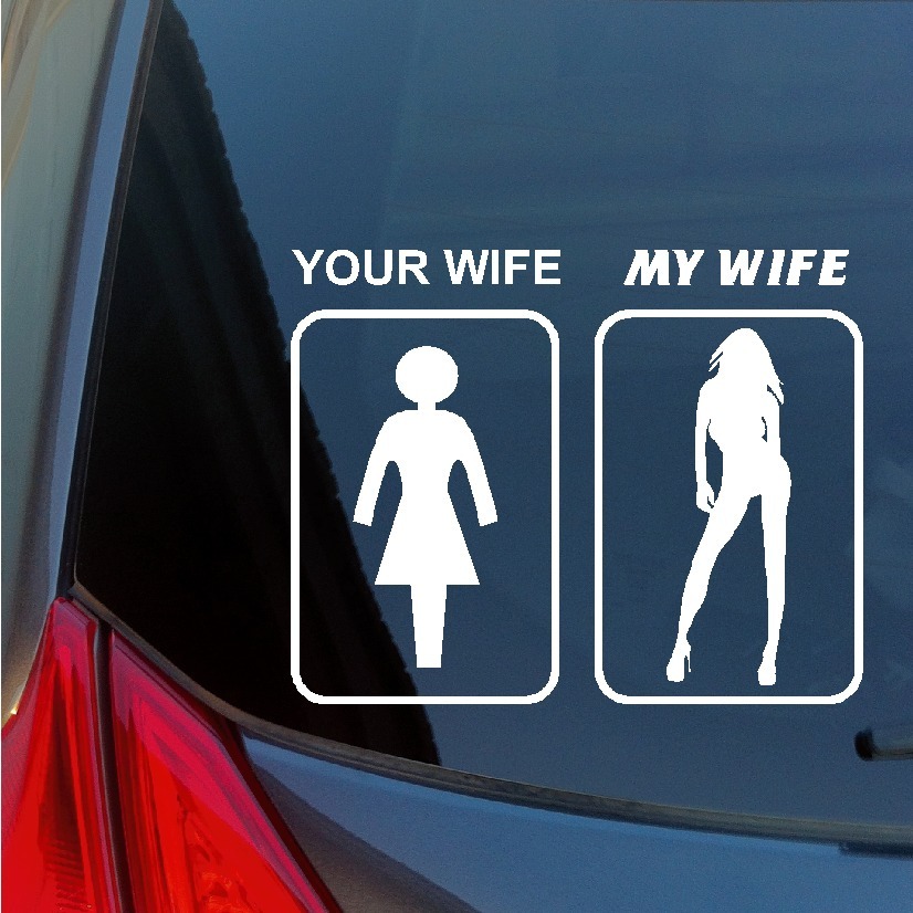 Your Wife My Wife vinyl sticker Motocross JDM Import Boat model stripper plain