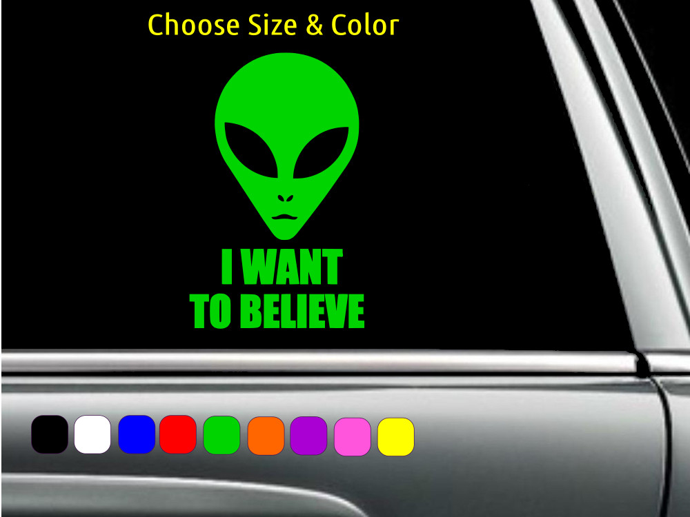 ALIEN ET I WANT TO BELIEVE Vinyl Decal Wall Laptop Car Sticker CHOOSE SIZE COLOR