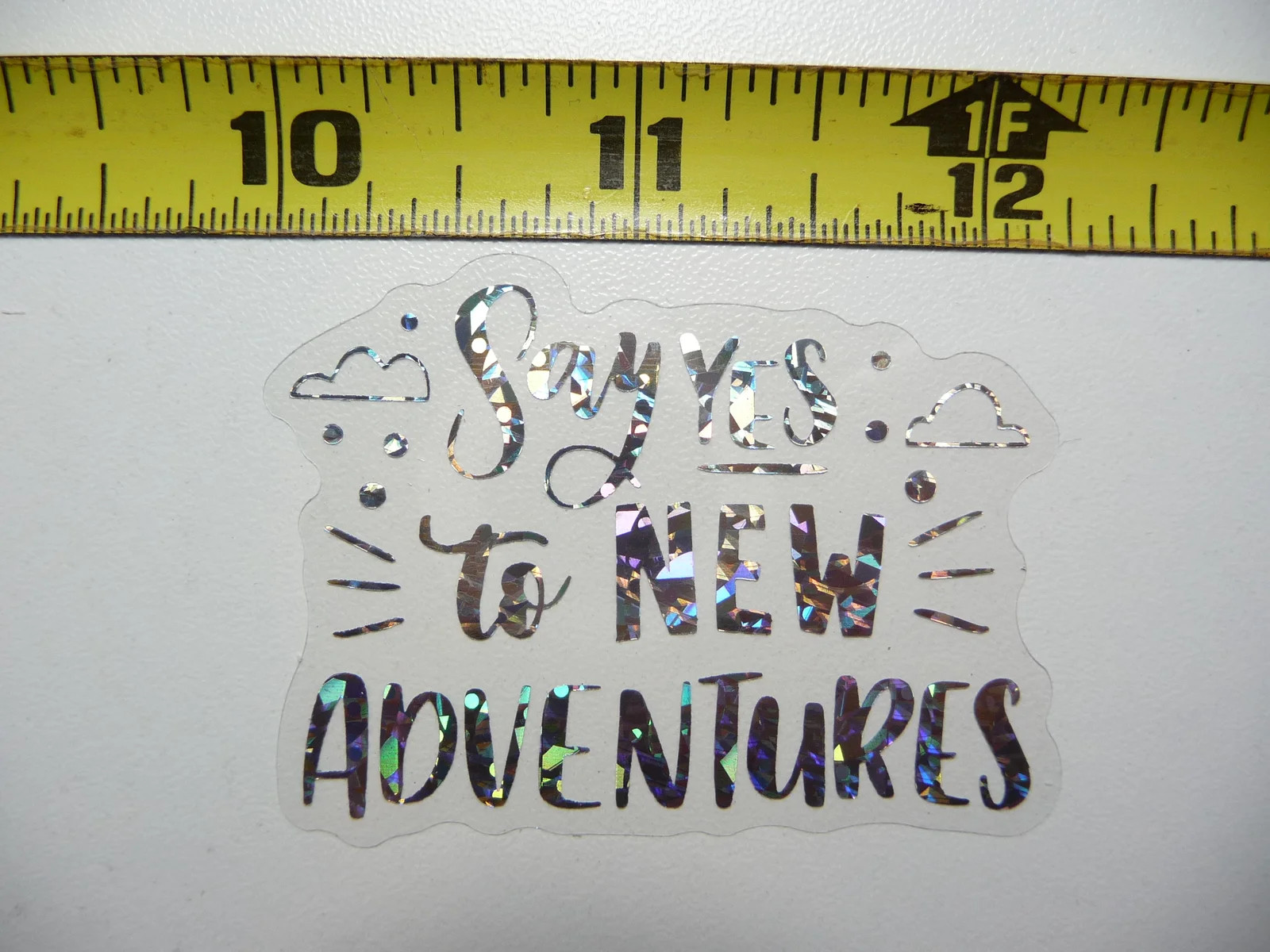 SAY YES TO NEW ADVENTURES SMALL STICKER DECAL HOLOGRAPHIC POSITIVE MOTIVATIONAL