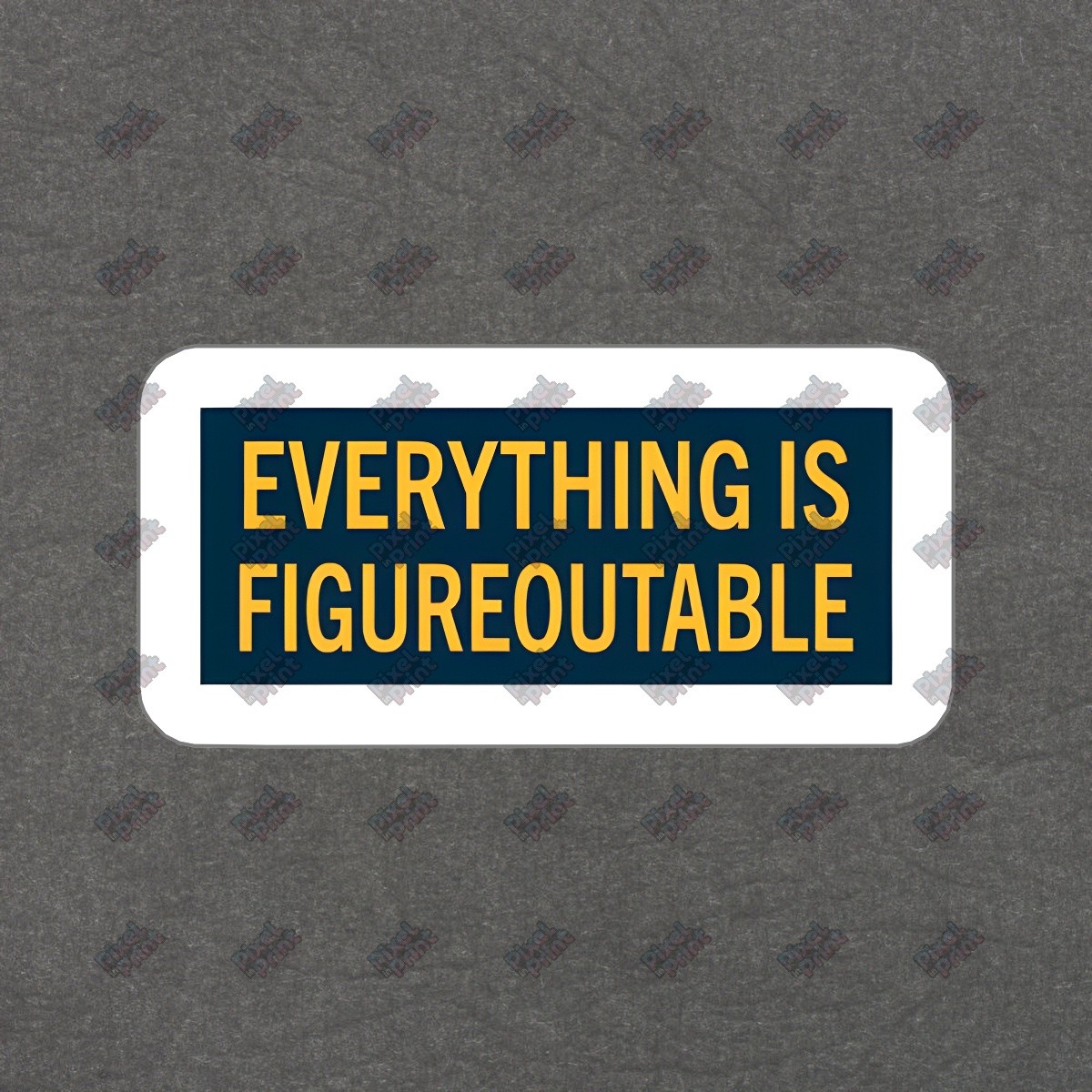 Everything is Figureoutable Vinyl Sticker Motivational Decal for #611917