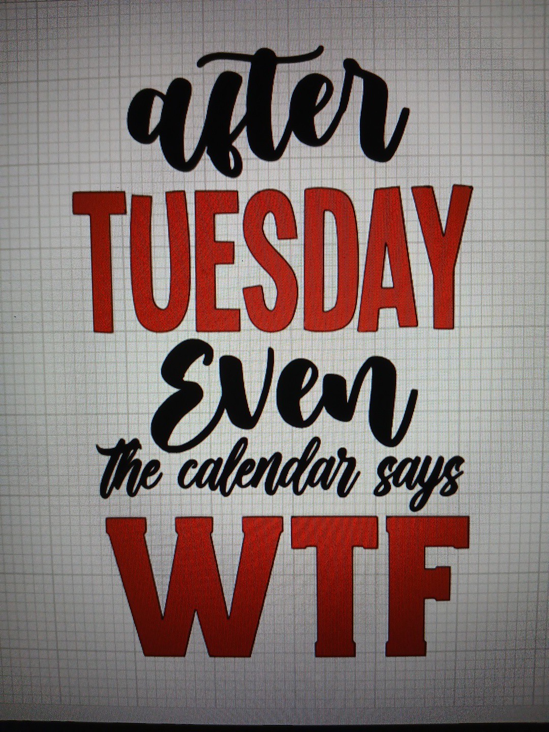 After Tuesday Even The Calendar Says Wtf Decal