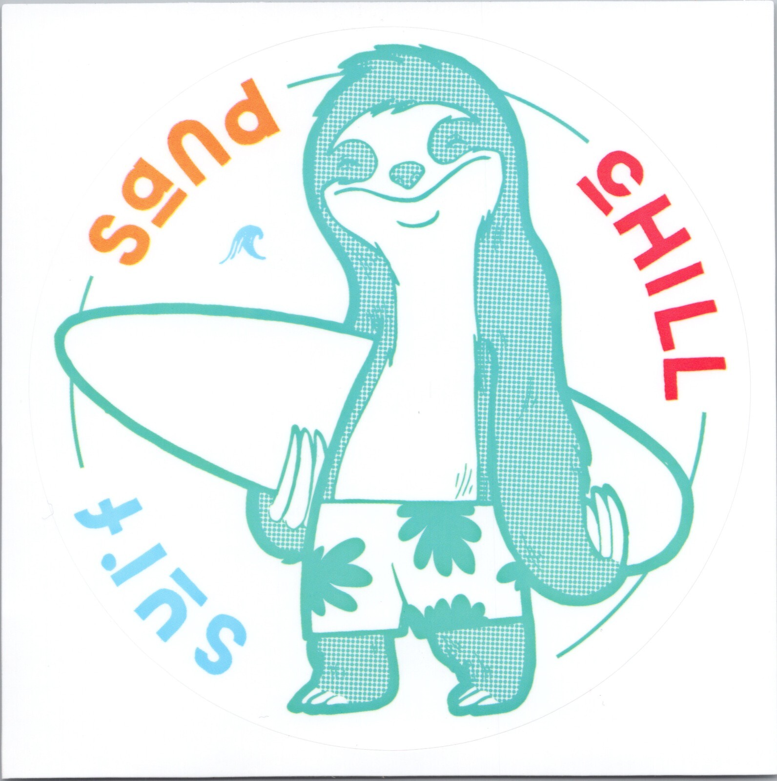 SURF SAND & CHILL ~ SURFIN' SLOTH – Vinyl Sticker – 4.25in x 4.25in