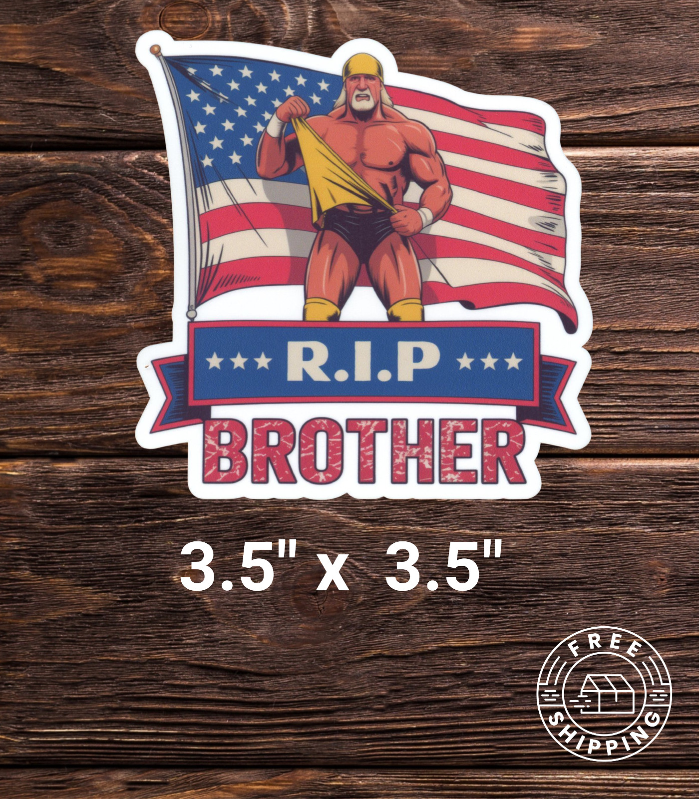 RIP BROTHER Hulk Hogan Sticker Wrestling Vinyl Decal Free Shipping 3.5" x 3.5"