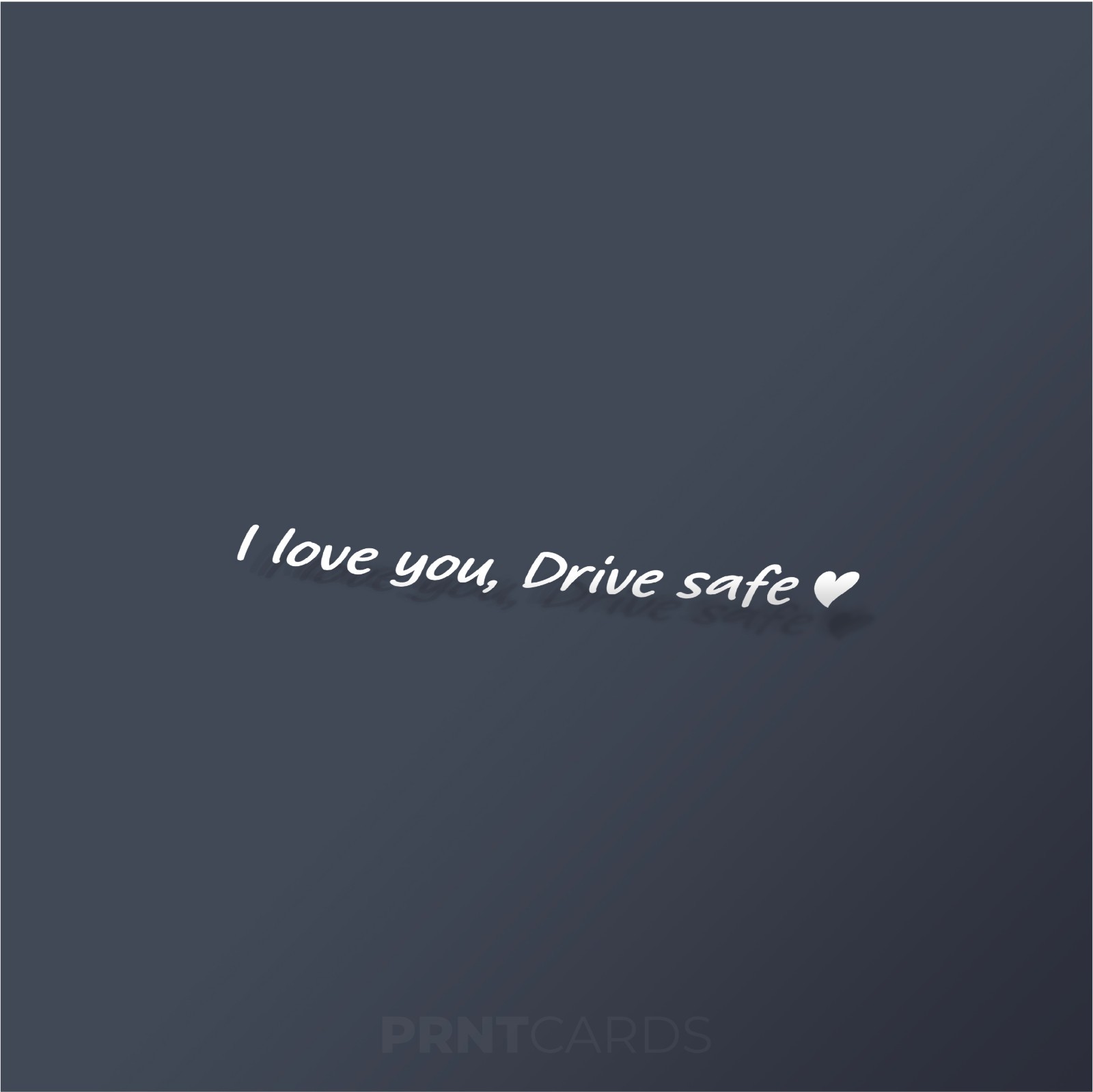 I Love You Drive Safe | Vinyl Decal Sticker Car Rearview Mirror Window