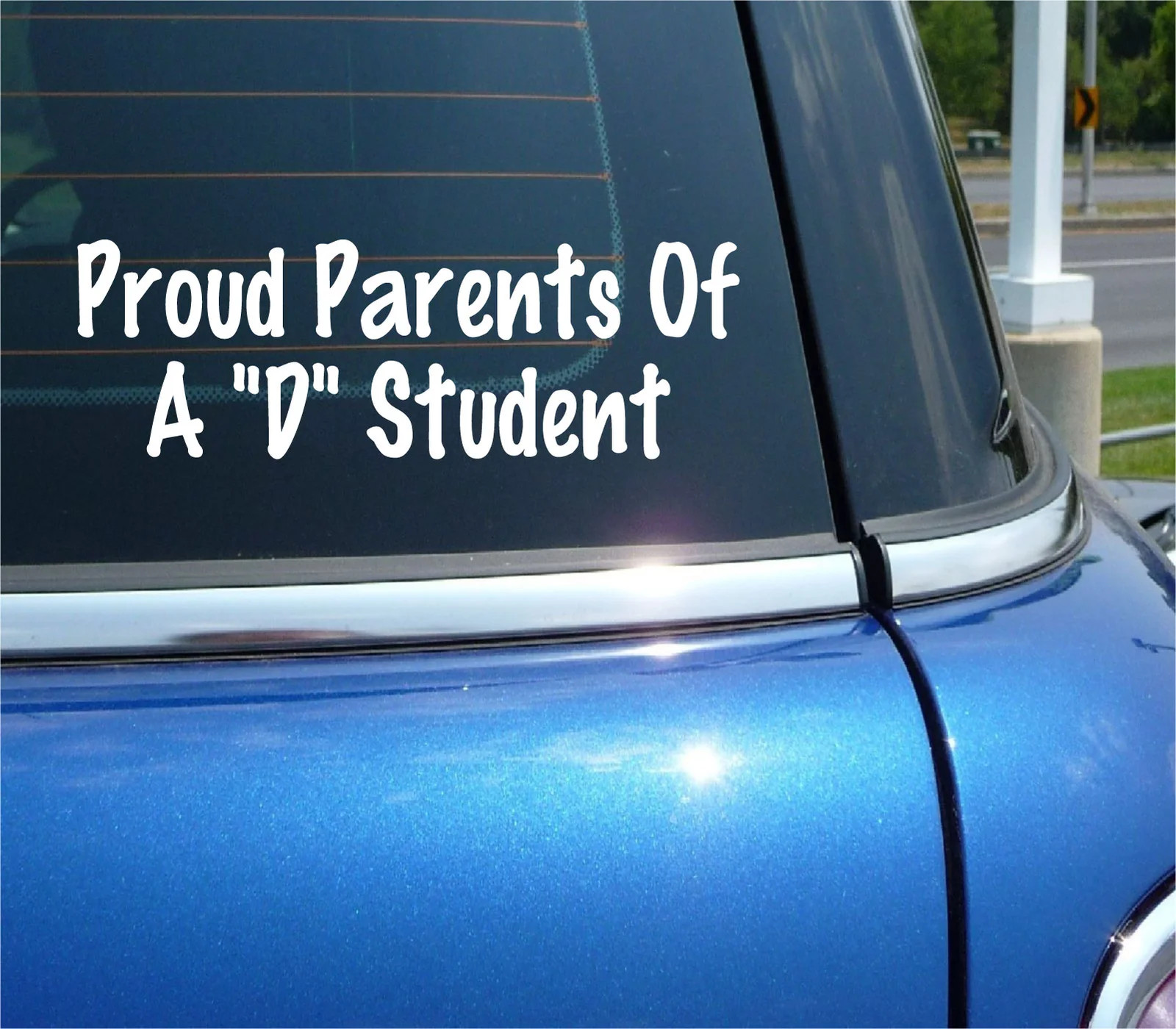 PROUD PARENTS OF A D STUDENT DECAL STICKER FUNNY REPORT CARD CAR TRUCK WINDOW