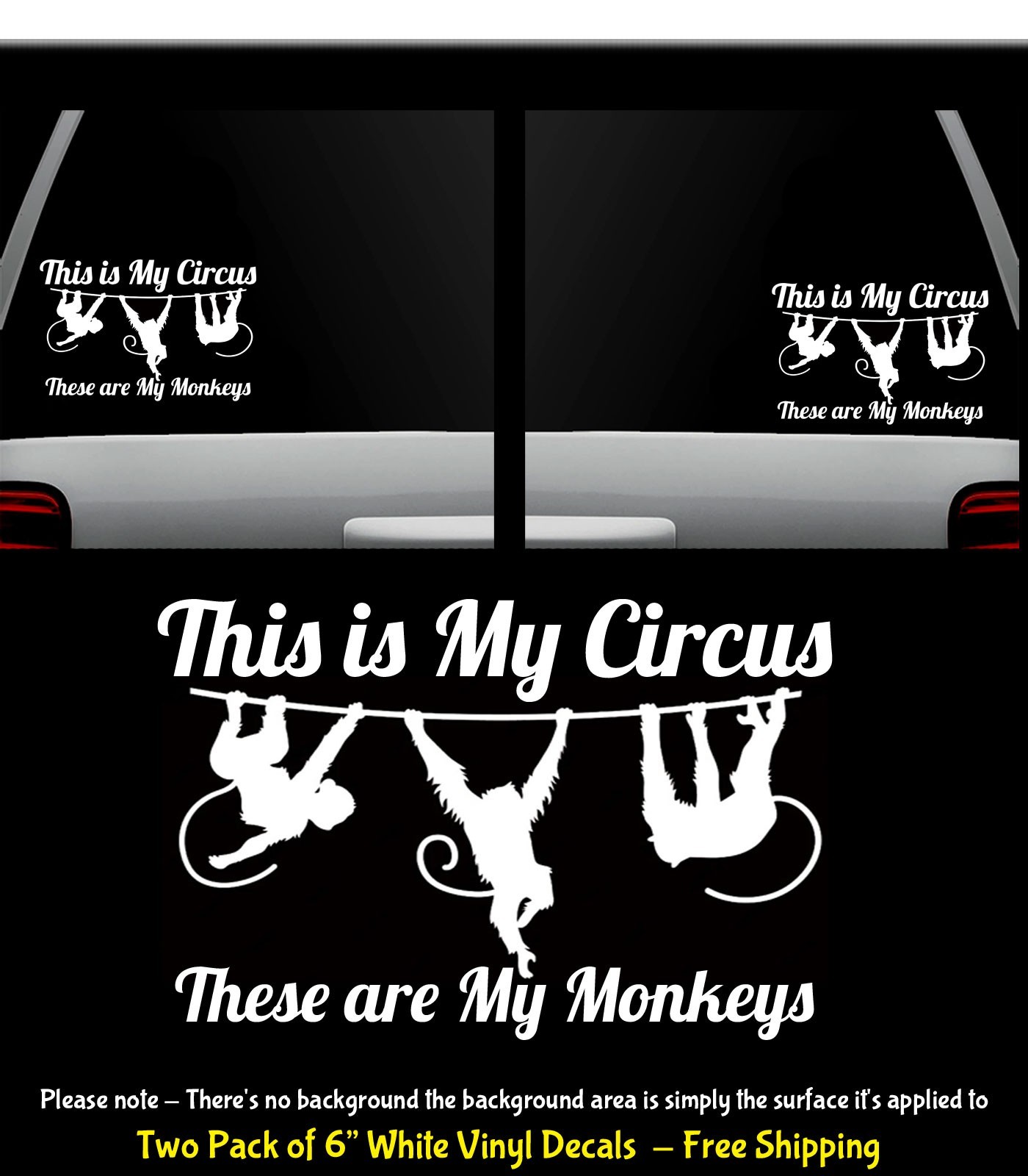This is My Circus These are My Monkeys Two Pack 6" White Vinyl Decals Car Window