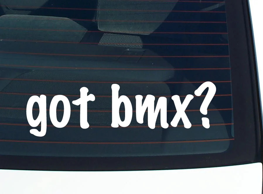 got bmx? CAR DECAL BUMPER STICKER VINYL FUNNY JOKE WINDOW
