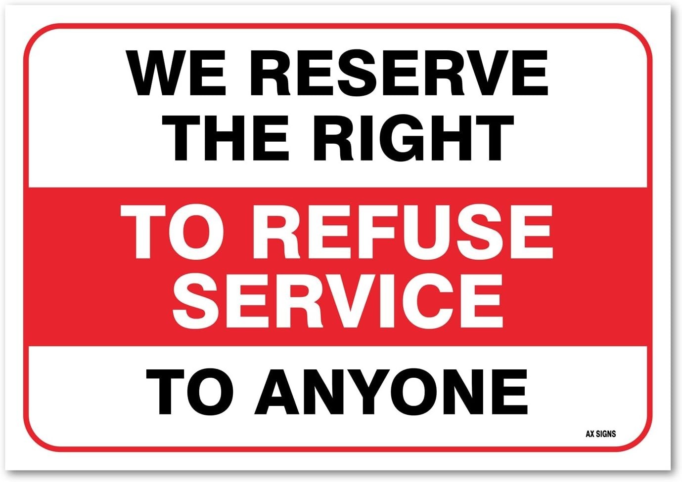 (2 Pack) We Reserve The Right to Refuse Service To Anyone Sticker 7 x 10 Inches