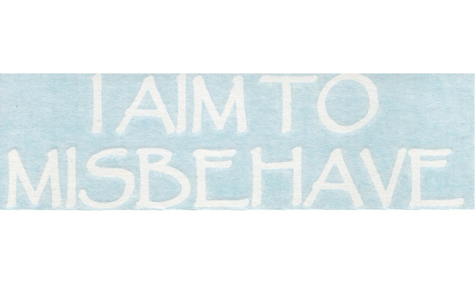 I aim to Misbehave – Firefly Serenity – Auto Window Vinyl Decal Sticker 06014