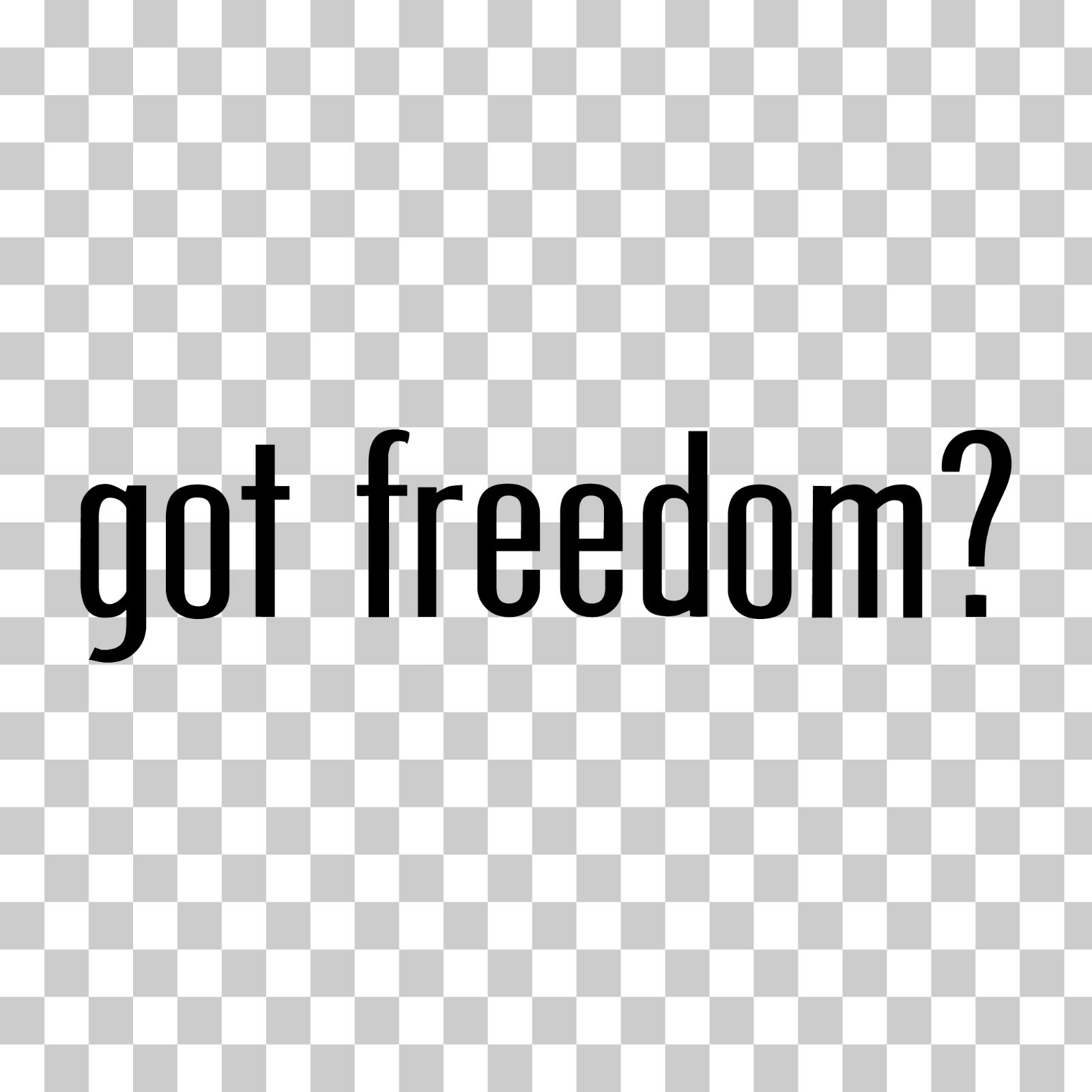 Got Freedom? Custom Vinyl Sticker / Decal Liberty, Patriot, Military, Politics