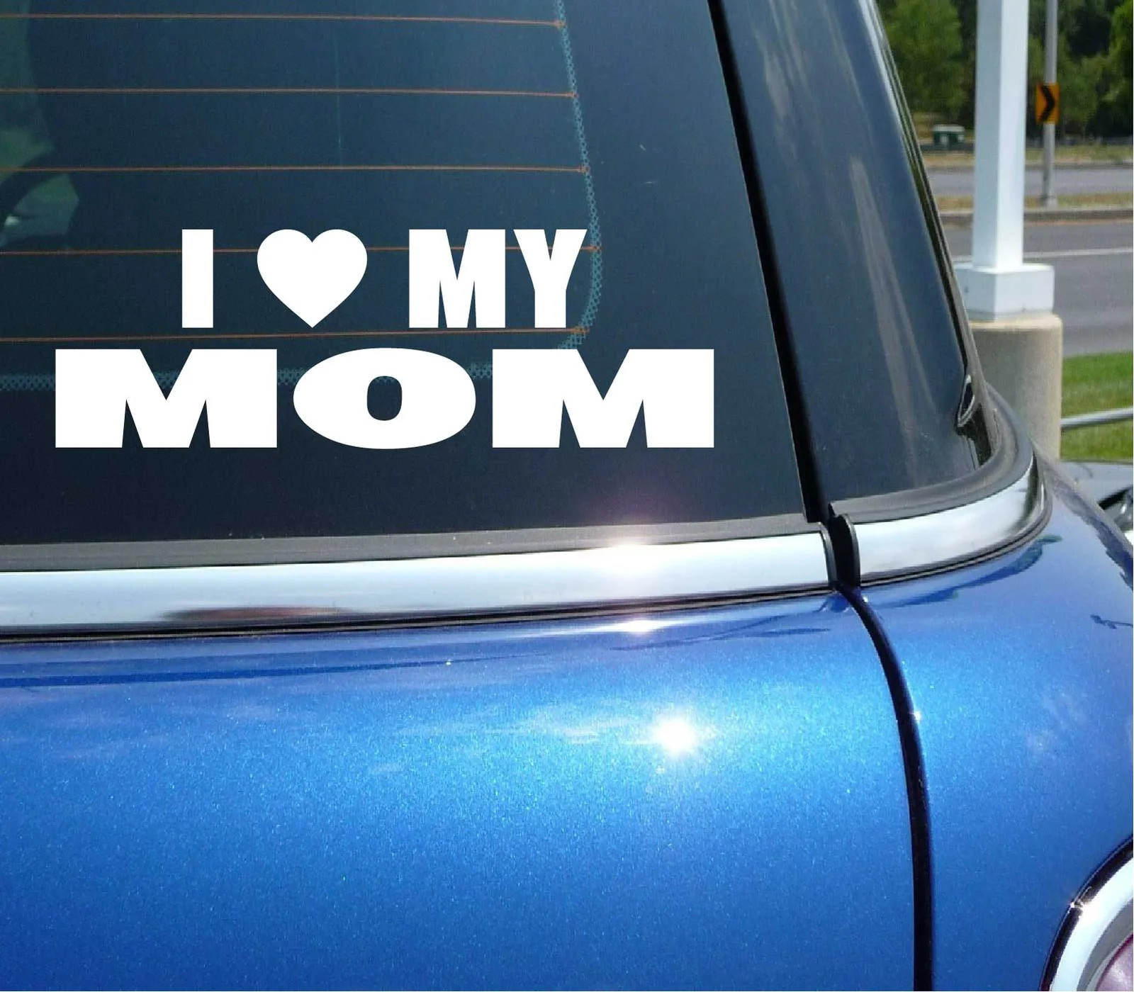 I HEART LOVE MY MOM FUNNY DECAL STICKER ART CAR WALL
