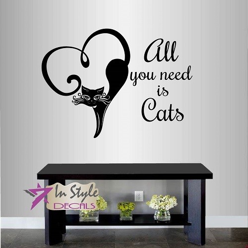 Vinyl Decal All You Need is Cats Quote Cat Kitten Pet Room Wall Sticker 172