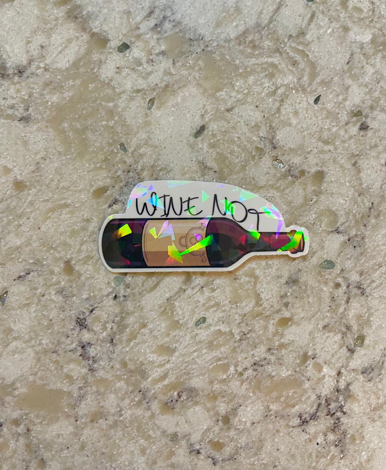 Wine Not Sticker l Gloss or Holographic Laminate l Waterproof Decal