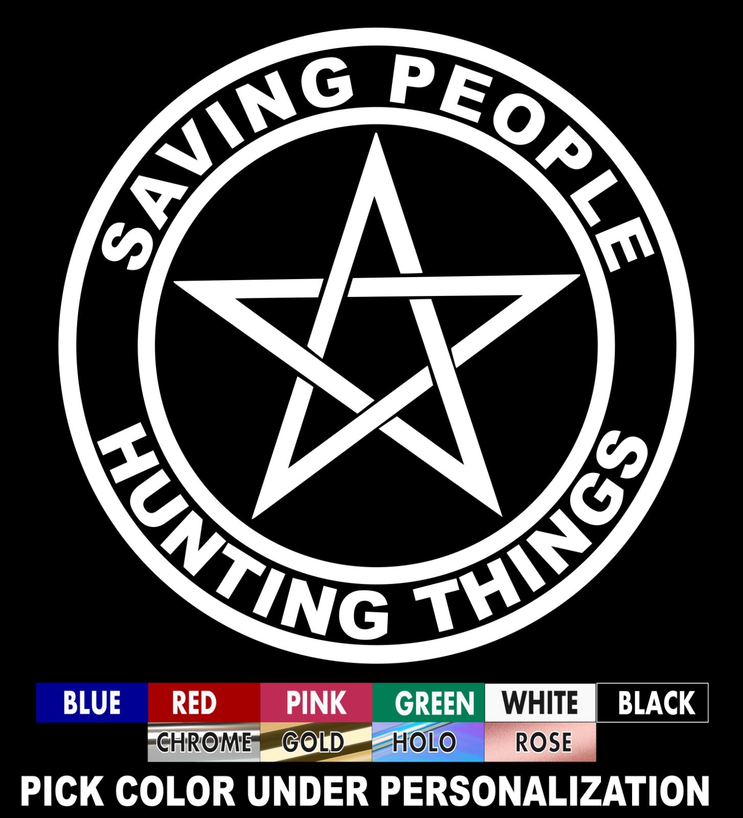 Saving People Hunting Things Supernatural Vinyl Decal with pentacle, free ship