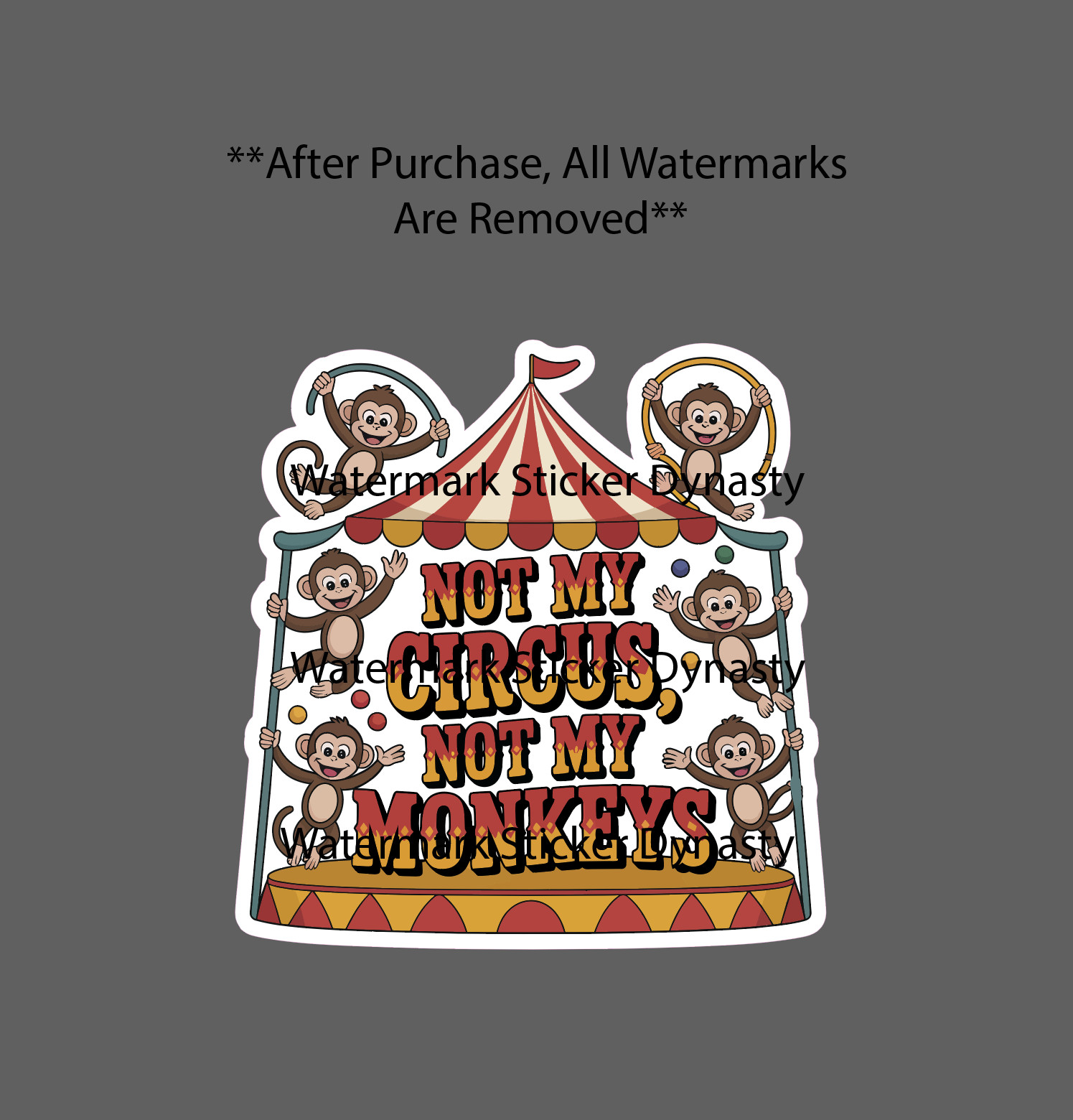 Not My Circus Not My Monkeys Sticker Waterproof Decal Quote Funny Humor Gift NEW