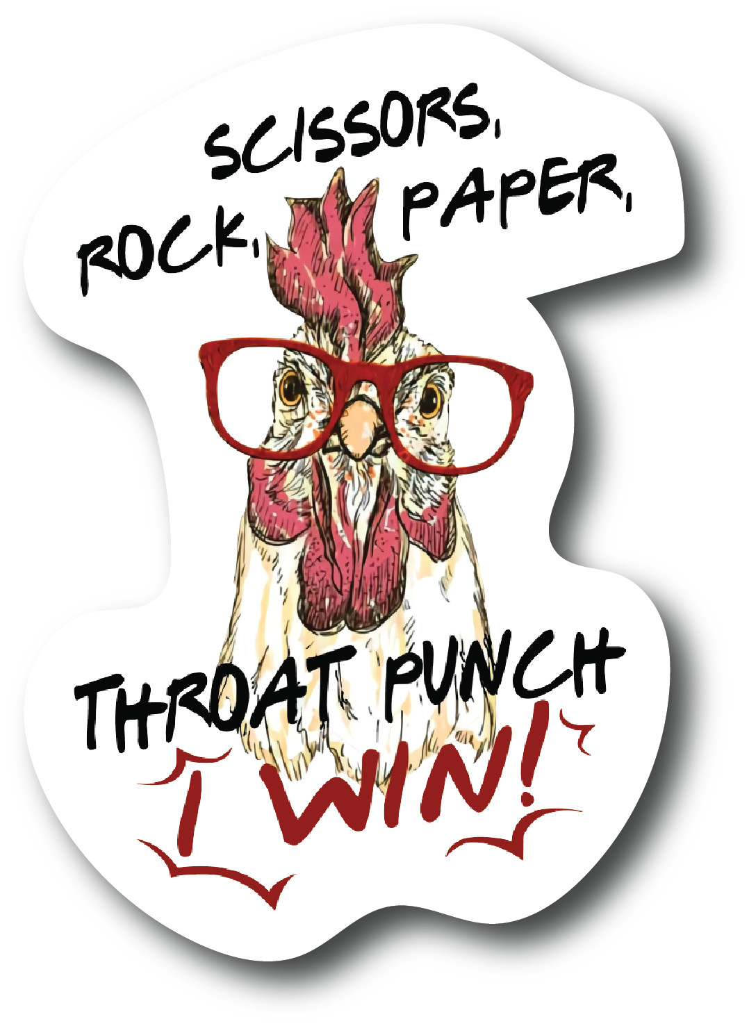 Rock paper scissors throat punch I Win Funny Chicken 4.5 In Sticker, PS591
