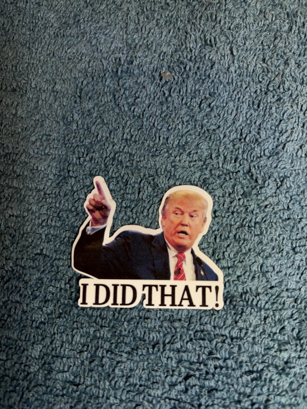 Trump “I Did That!” 8 Pack Water Proof Vinyl Sticker High Quality