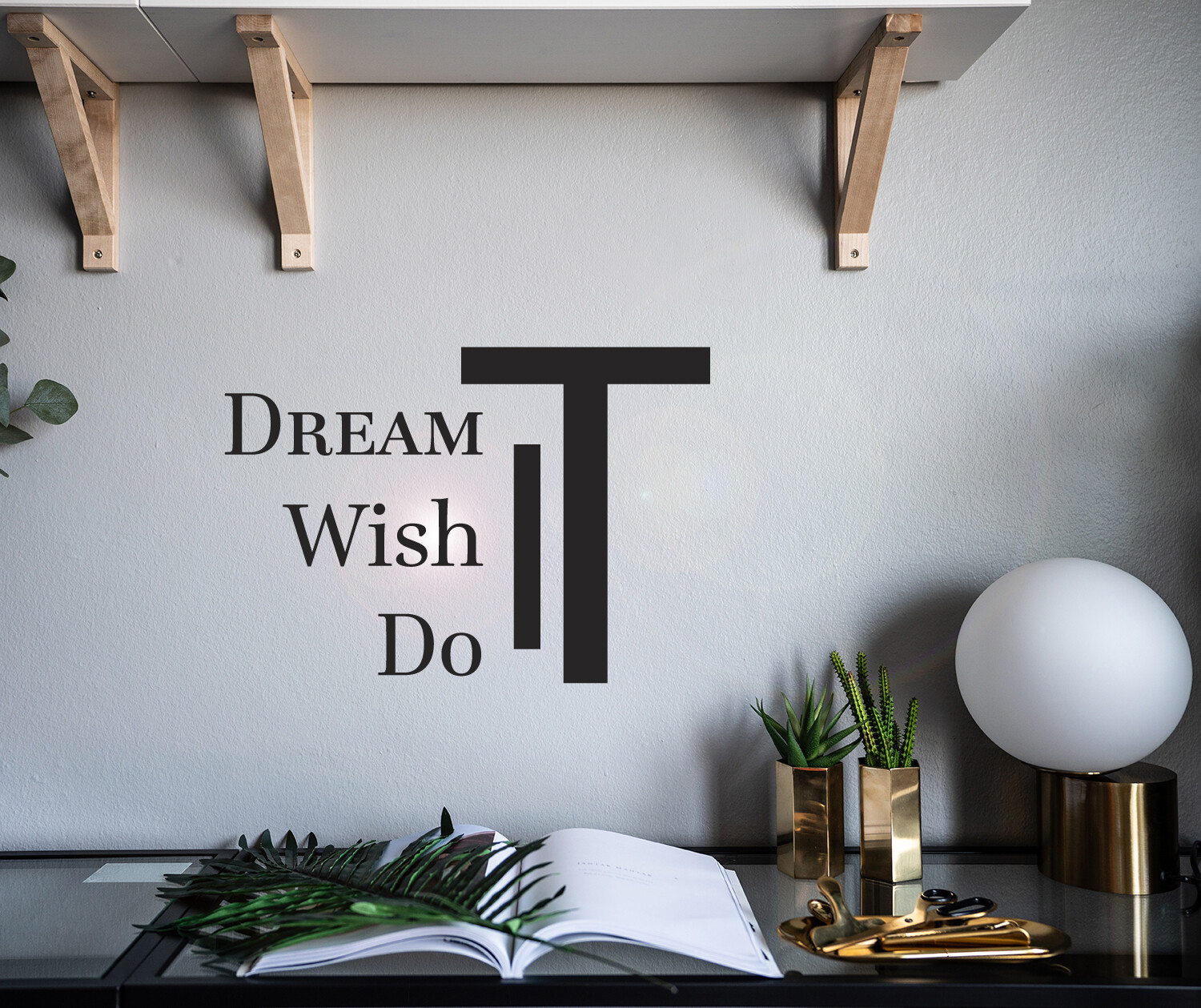 Wall Decal Dream Wish Do It Motivation Phrase Vinyl Decor gz440