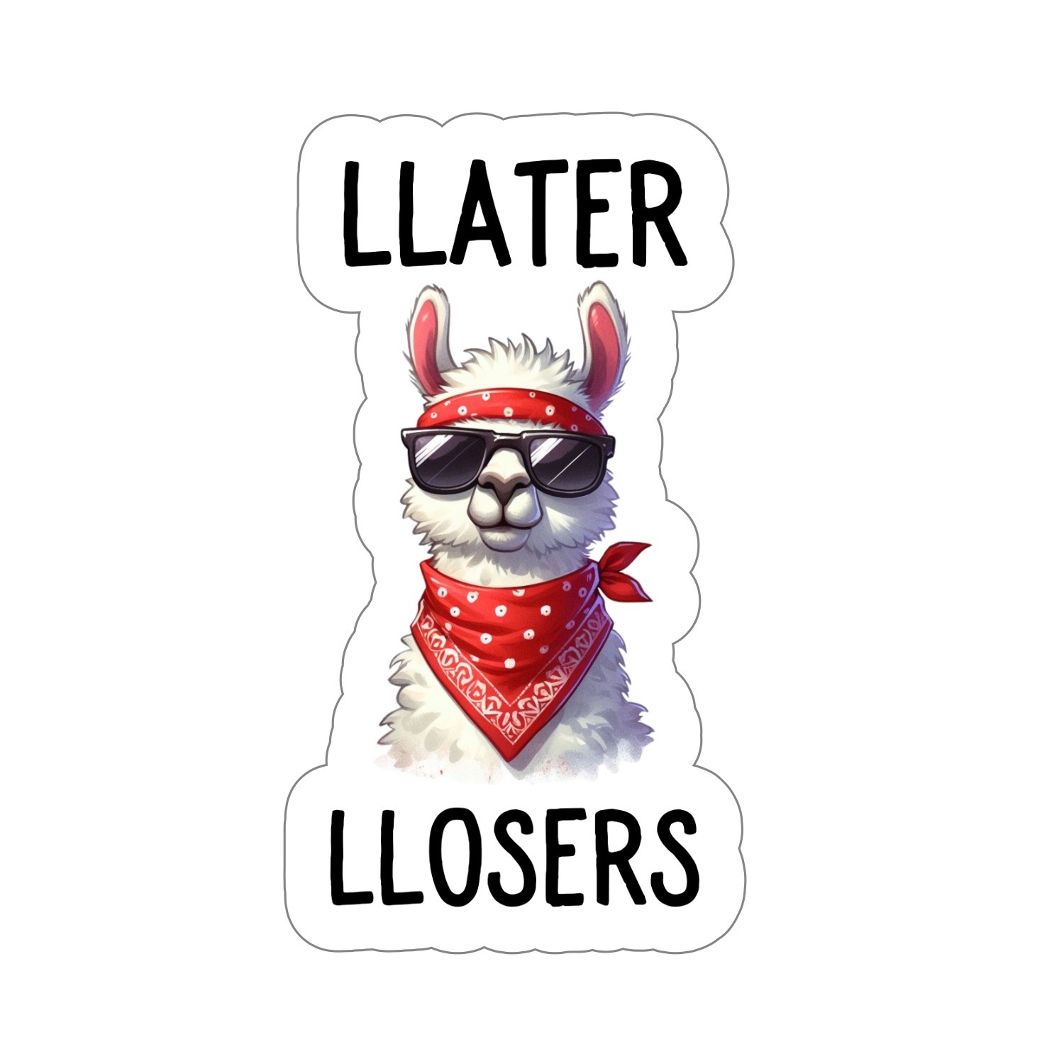Funny Animal Quote Llama with Glasses Bandana Whimsical Fun Vinyl Decal Sticker