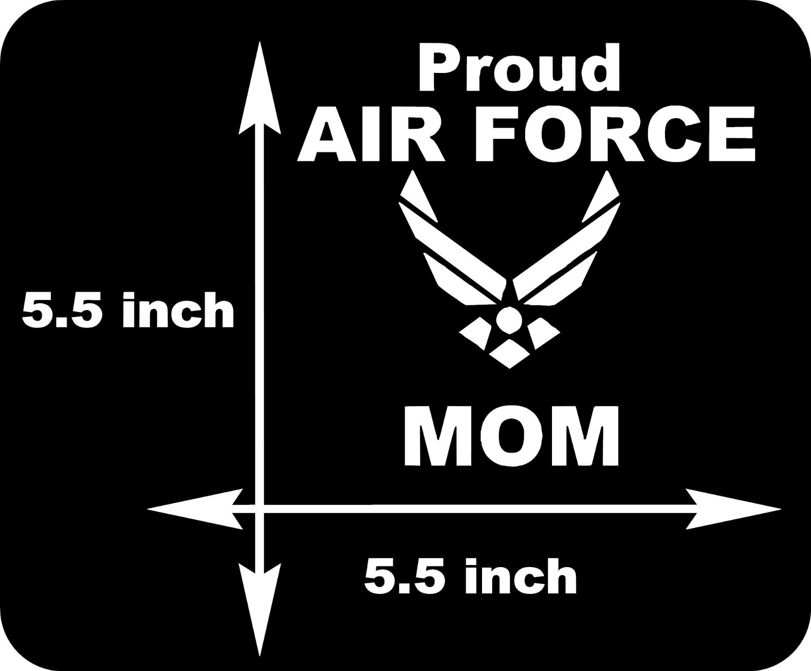 Proud Air Force Mom Military Vinyl Decal Sticker truck car size 5.5" x 5.5"