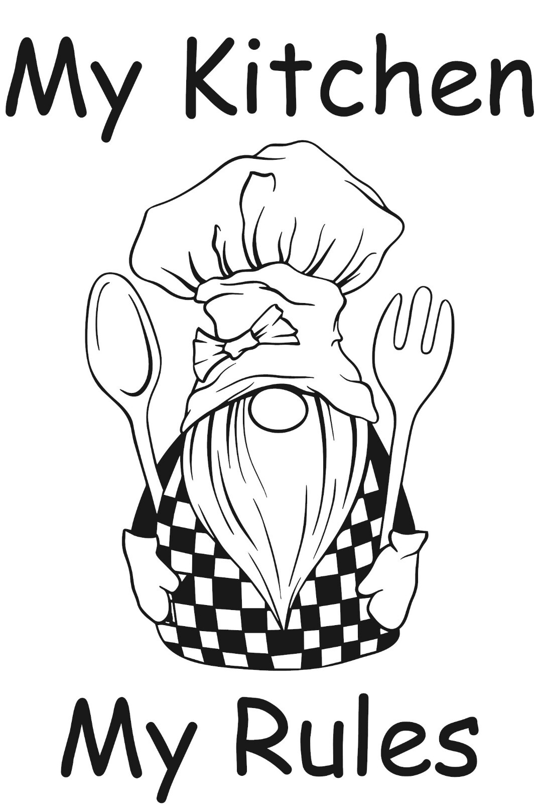 Kitchen Gnome My Kitchen My Rules 7.2" h X 5" w in your choice of color