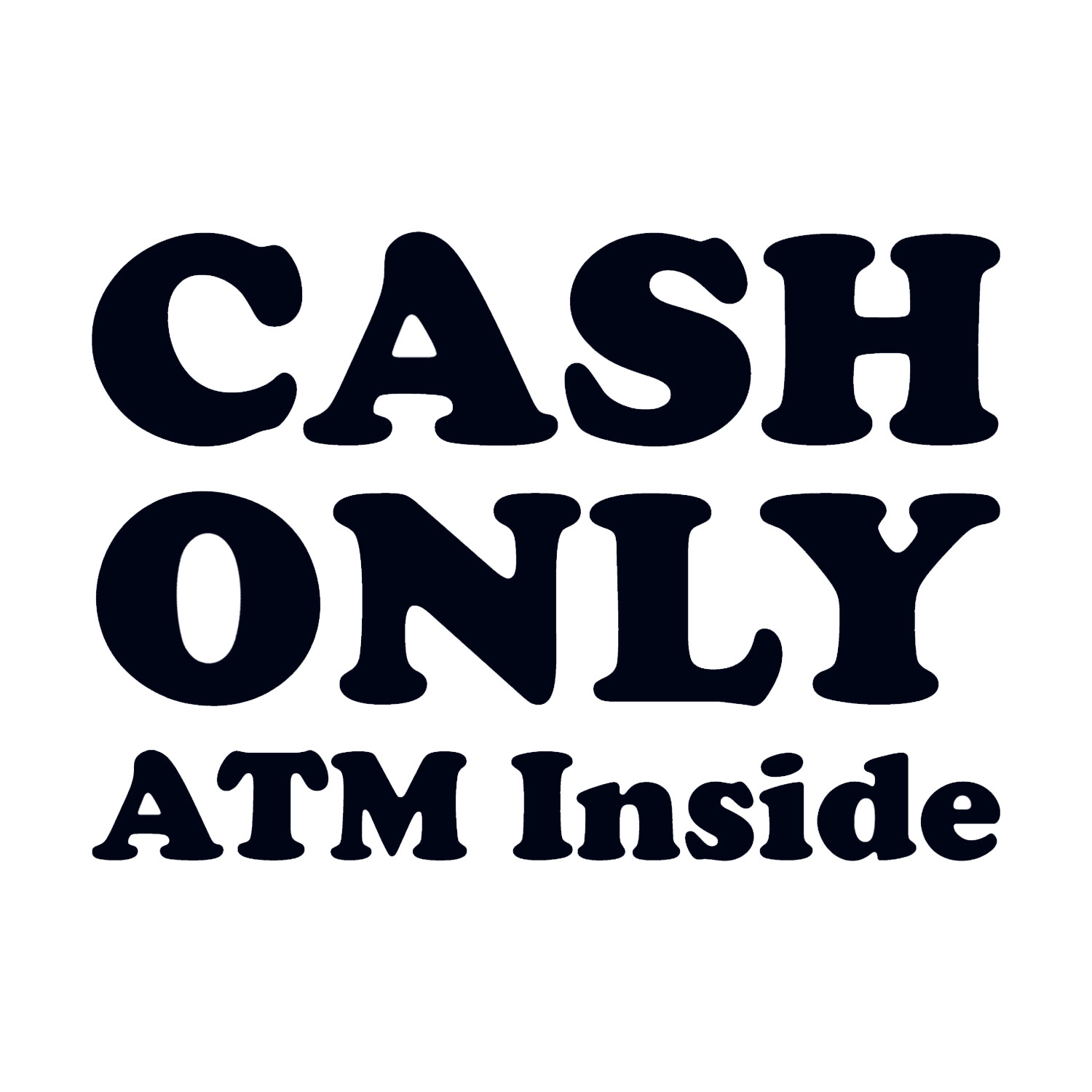 Cash Only ATM Inside Sticker Retailer Office Busines Window Decal