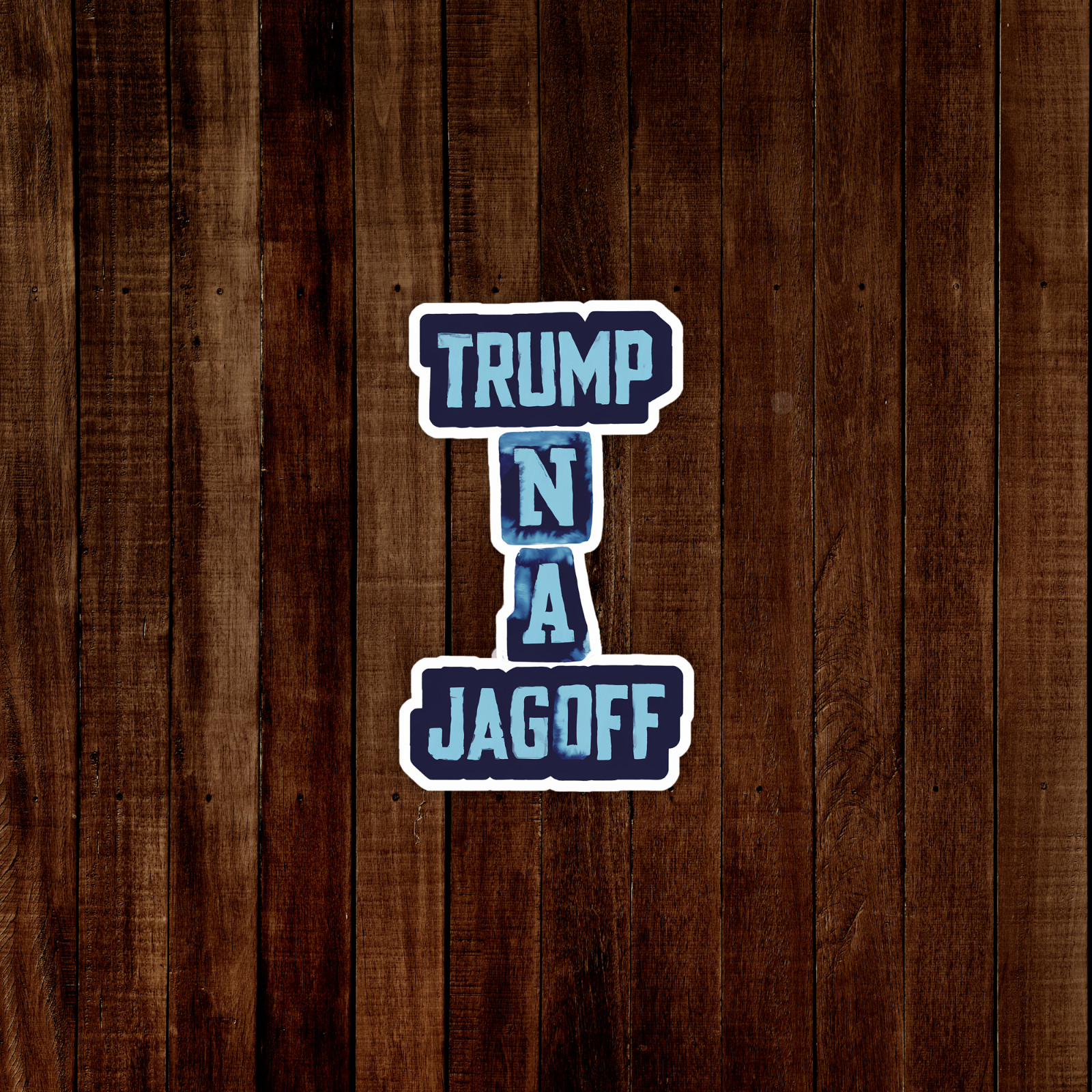 Trump N A Jagoff – Funny Political Anti-Trump Tie Dye Sticker Decal #1376