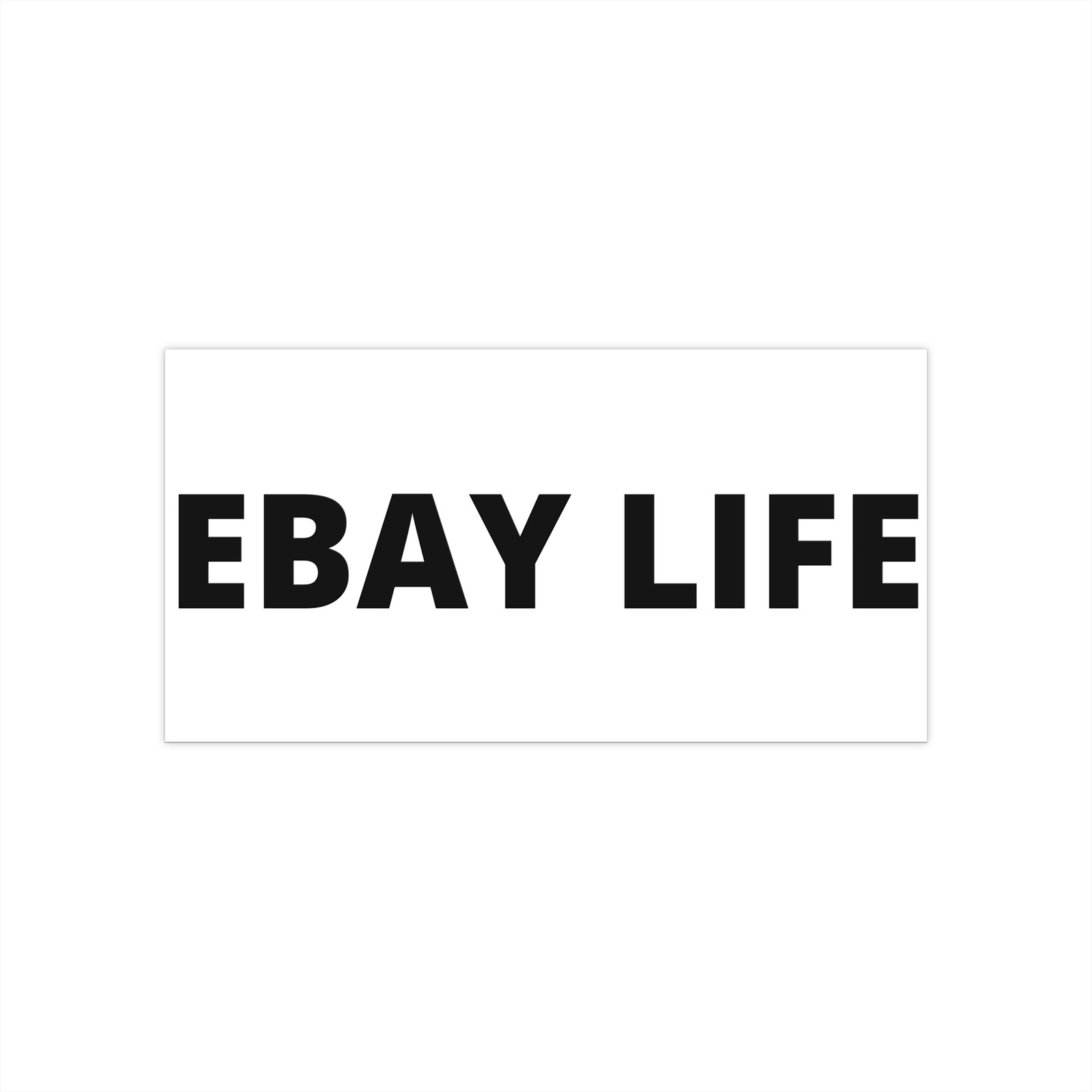 eBay Life Bumper Sticker Funny Online Seller Reseller Thrifter Vinyl Decal
